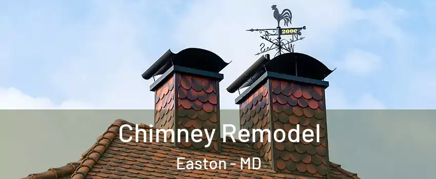  Chimney Remodel Easton - MD