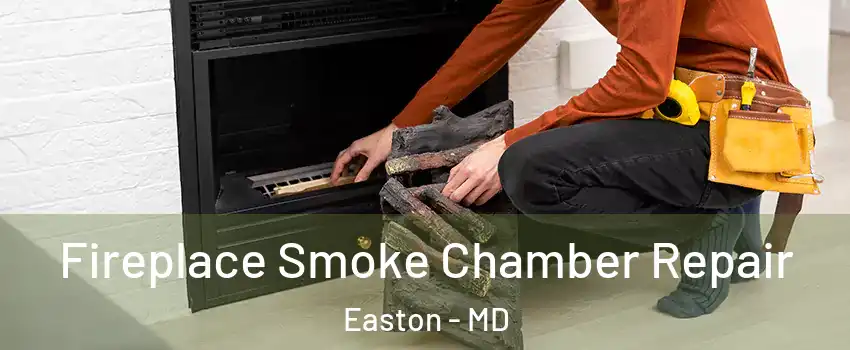  Fireplace Smoke Chamber Repair Easton - MD