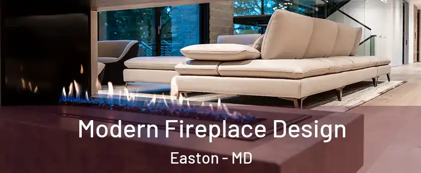  Modern Fireplace Design Easton - MD